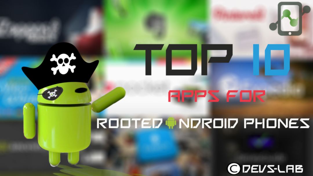 10 Best Applications for Rooted Android Devices 11