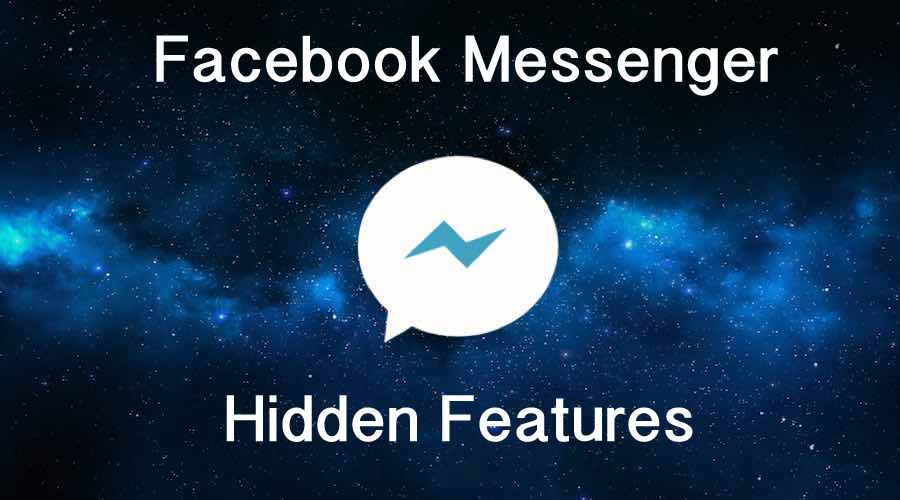 Hidden Features Of Facebook Messenger