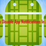 How To Disable The Notifications Of All Apps In Your Android