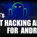 List Of 7 Best Android Hacking Apps Of 2016