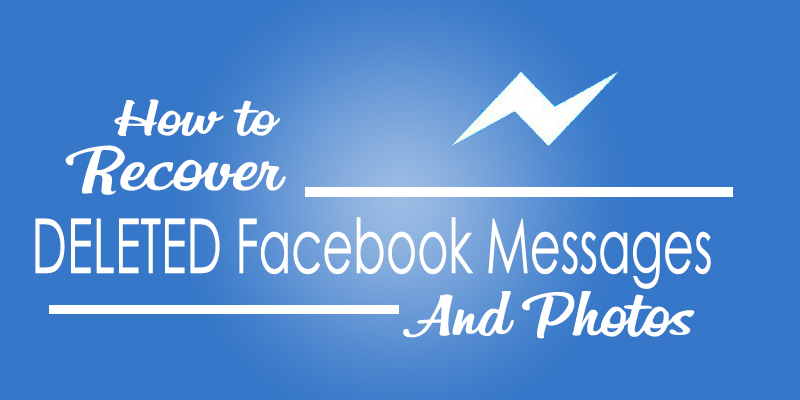How To Recover The Deleted Facebook Messages And Photos And All Your Data 5