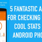 How To Check Some Cool Stats On Your Android Device 1