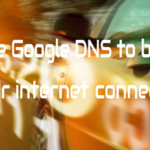 Boost your Internet speed with Google DNS