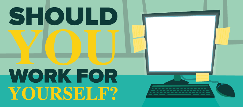 Infographic: Should You Work For Yourself?