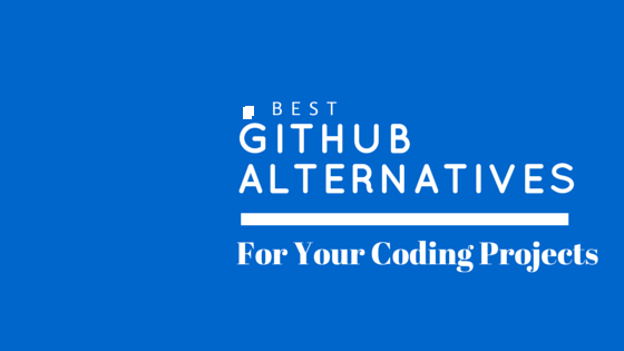 7 Best Free GitHub Alternatives for Source Code Hosting Sites